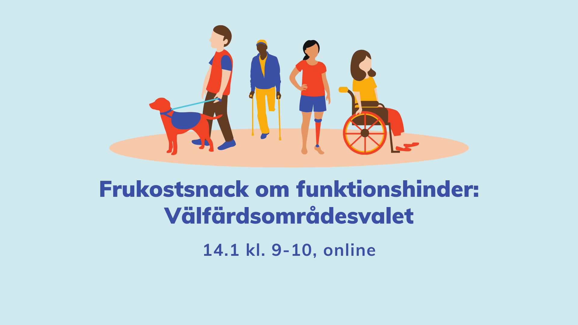 Illustrationsbild med texten Frukostsnack om funktionshinder: Välfärdsområdesvalet 14.1 kl. 9-10, online.